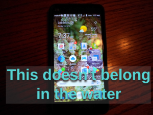 Cell phones aren't made for water activities